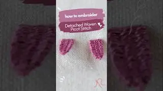 How to Stitch a Detached Woven Picot | 3D #embroidery Tutorial