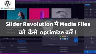 Optimize Slider Revolution Media File in WordPress | WP Hindi Tutorials | WordPress Slider |