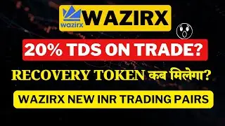 Wazirx Recovery Token & INR Pair Update | Wazirx News Today