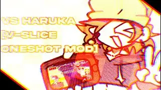 [Read Description] VS HARUKA[V-SLICE ONESHOT MOD] Release trailer