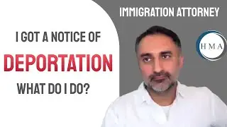 I GOT A DEPORTATION (REMOVAL PROCEEDINGS) NOTICE WHAT DO I DO NOW?