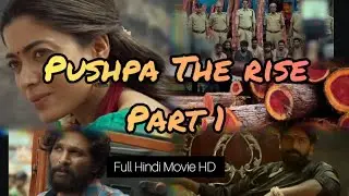 Pushpa the rise part 1 | Full Hindi Movie HD| #bollywood #movie 