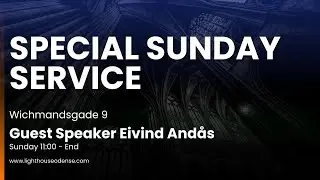 Special Sunday Service | | Guest Speaker Eivind Andås