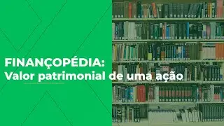 Como calcular o Valor patrimonial de uma a&ccedil;&atilde;o? Finan&ccedil;op&eacute;dia - Mundo Financeiro
