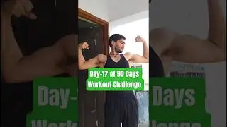Day-17 of 90 Days Workout Challenge 💪