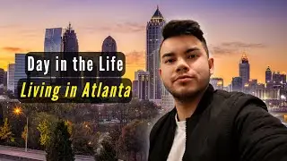 Day in the Life: Living in Atlanta