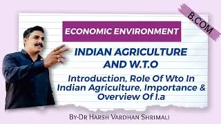 Bcom|Indian agriculture and World Trade organisation |  भारतीय कृषि एवं विश्व व्यापार संगठन |#bcom