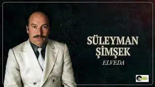 Süleyman Şimşek - Elveda