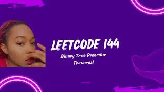 Leetcode 144: Binary Tree Preorder Traversal