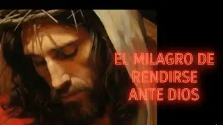 Suelta el Control: EL MILAGRO DE RENDIRSE ANTE DIOS ✨🙏🏻
