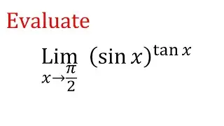 Evaluate limit x tend to pi/2 (sinx)^tanx 1^infinity form | indeterminate form using l hospital rule