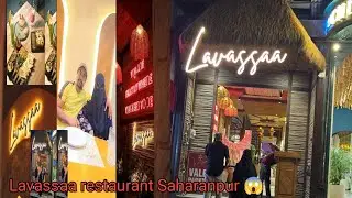 Lavassaa restaurant in Saharanpur on court road pe hai ye interesting 😱my vlog please check my vlog👌