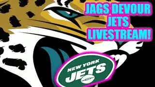 Jags DEVOUR Jets Delayed LIVE REACTION (Starts at 930pm)
