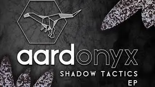 Aardonyx - Shadow Tactics (K2T Remix)
