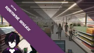 Let's Play 【Supermarket Simulator】 Part 5(2)