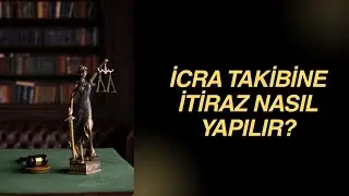 İcra takibine itiraz nasıl yapılır?