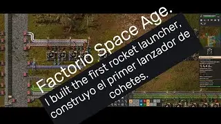 Factorio Space Age. I built the first rocket launcher, construyo el primer lanzador de cohetes.