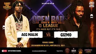 KDF Network x BOB: OPEN BAR | Gizmo vs ACG MALIK | FULL BATTLE