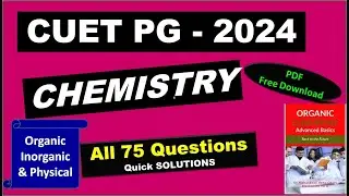 🎯 CUET PG 2024 Chemistry | ✅ All 75 Questions Solved | NTA Official Answer Key
