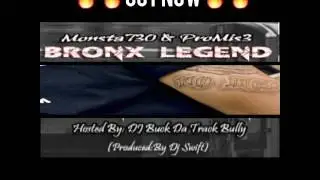 Monsta730 & ProMis3 - Bronx Legend (Hosted By DJ Buck Da Track Bully) Promo Video