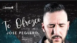 Te Ofrezco- José Peguero “Santaso”