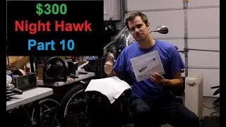 $300 Honda Nighthawk - Top end of the Engine is Finished! - Part 10