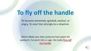 English Idioms - To fly off the handle