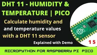 DHT 11 sensor with raspberry Pi pico and Micropython. Measure humidity and temperature.