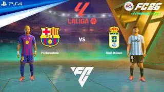 FC 26 PS4 - FC Barcelona vs Real Oviedo | LaLiga EA SPORTS 2025/2026
