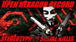 Open Hexagon: Stereotypical Serial Killer 192 sec, BoshyTime