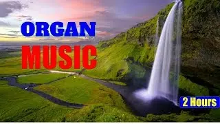 Two Hours Background Organ Cinematic Rock Country Folk Ambient Sad Music - Pictures Landscape