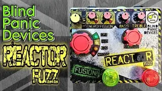 Blind Panic Devices Reactor Fuzz - atomic tone!