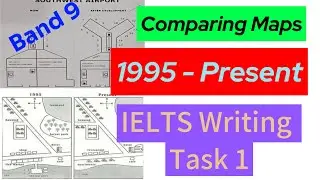 IELTS Writing Task 1 Two Maps - Comparing Maps - Clearly and fully Explained @KamalMotwaniOfficial