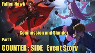 Fallen Hawk | Commission and Slander | Part 1 Counter:Side Event Story