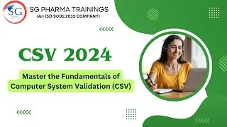 Best Computer System Validation(CSV) course from SG Pharma Trainings