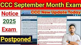 CCC September Month Exam Notice Out 2025✅CCC September Month Exam Postponed 2025🔥CCC Today Update.