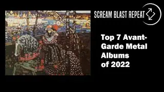 Top 7 Avant-Garde Metal Albums of 2022