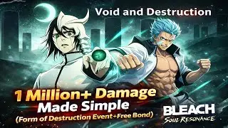 Bleach Soul Resonance | 1 Million+ Damage Made Simple (Form of Destruction Event + Free Bond)