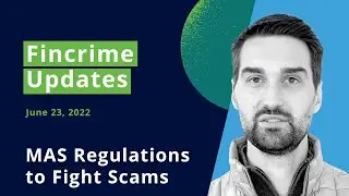 Financial Crime News and Fraud Risk Management (MAS Regulations to Fight Scams)