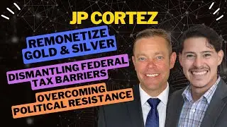 JP Cortez on Gold, Silver & America&rsquo;s Economic Shift
