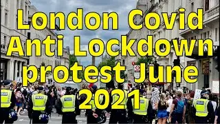 London Walk June 2021 | Covid anti Lockdown Freedom protest Central London | Enough is Enough