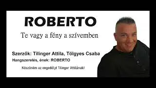 ROBERTO -  Te vagy a fény a szívemben