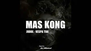 DJ MAS KONG - VESPA TUA 