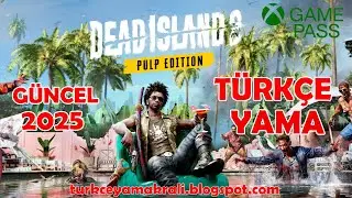 Dead Island 2 T&uuml;rk&ccedil;e Yama Nasıl Yapılır? G&Uuml;NCEL 2025