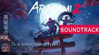 Aragami 2 (Original Soundtrack) 15 - A Sorrowing Heart
