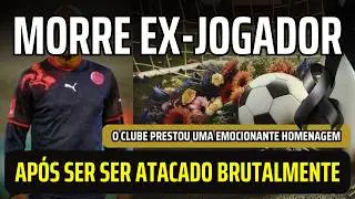EX-JOGADOR M0RRE AP&Oacute;S SER ATACADO AOS 48 ANOS