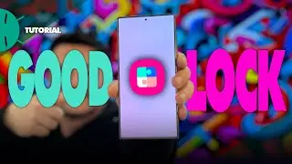 Good Lock 2024: guida DEFINITIVA per personalizzare il tuo Samsung