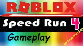 SO FRUSTRATING | Roblox: Speed Run 4 (Reupload)