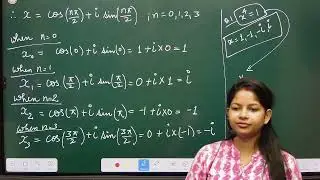 Calculation of fourth roots of unity using De Movire's Theorem : By Dr. Sakshi Verma