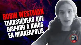 🔴 В ПРЯМОМ ЭФИРЕ | РОБИН УЭСТМАН: ТРАНСГЕНДЕР СТРЕЛЯЛ В ДЕТЕЙ В МИННЕАПОЛИСЕ